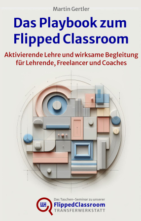 Buch: Das Playbook zum Flipped Classroom Buch: Das Playbook zum Flipped Classroom