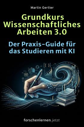 Buch: Grundkurs Wissenschaftliches Arbeiten 3.0 Buch: Grundkurs Wissenschaftliches Arbeiten 3.0